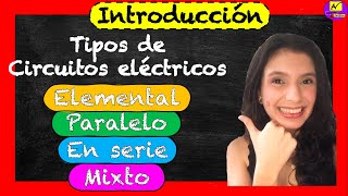 Introducción a los TIPOS DE CIRCUITOS ELECTRICOS 📚⎟Conceptos Básicos⎢ [upl. by Pearline]