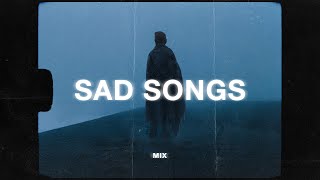 sad songs for sad people sad music mix [upl. by Sotnas899]