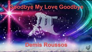 Demis Roussos  Goodbye My Love Goodbye  instrumental version [upl. by Sabah]