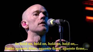 Everybody Hurts Hold On  REM subtitles englsh and portuguese [upl. by Eelek]