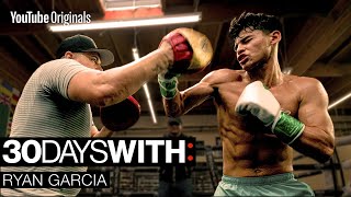 The Sacrifice  30 Days With Ryan Garcia [upl. by Jona]