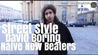 David Boring Naive New Beaters le Street Style [upl. by Aisekal]