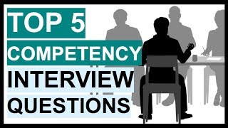 TOP 5 Competency Based Interview Questions [upl. by Gaile]