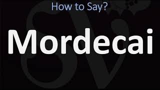 How to Pronounce Mordecai CORRECTLY [upl. by Einaled]