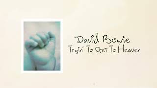 David Bowie  Tryin To Get To Heaven Official Audio [upl. by Esilram]