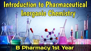 Introduction to Pharmaceutical Inorganic chemistry। B Pharm first semester। Shahruddin khan। [upl. by Llekcir]