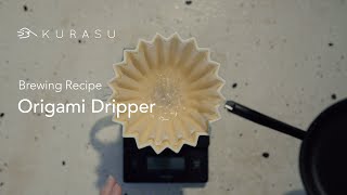 オリガミドリッパー 抽出レシピ  Origami Dripper Brew Guide by Kurasu Kyoto [upl. by Elleneg]