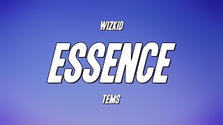 WizKid  Essence ft Tems Lyrics [upl. by Gordan744]