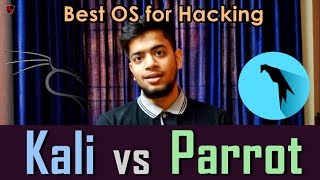 HINDI Best OS For Ethical Hacking  Kali vs Parrot  Which one to use [upl. by Svensen]