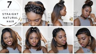 7 Styles for Straight Natural Hair [upl. by Nizam]