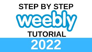 Weebly Tutorial For Beginners 2022  How To Build A Free Weebly Website [upl. by Ihcalam432]