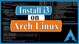 How to Install i3 on Arch Linux [upl. by Berte]