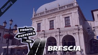 BRESCIA la Leonessa dItalia ProntiPartenzaVia discovery [upl. by Kcirddec]