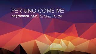 negramaro  Per uno come me Audio ufficiale [upl. by Manley]