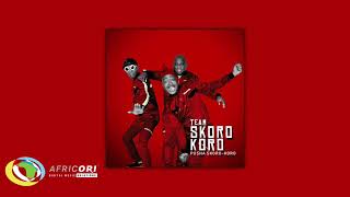 Team Skorokoro  Pusha Skorokoro Official Audio [upl. by Kieffer]