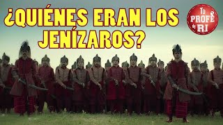 ¿QUIÉNES ERAN LOS JENÍZAROS [upl. by Meriel]