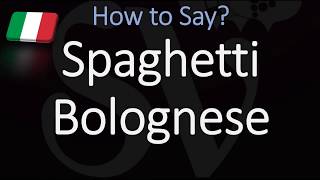 How to Pronounce Spaghetti Bolognese CORRECTLY Italian Pronunciation [upl. by Eyt]