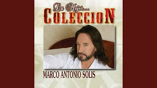 Marco Antonio Solis Sus Exitos Mas Grandes [upl. by Bergin]