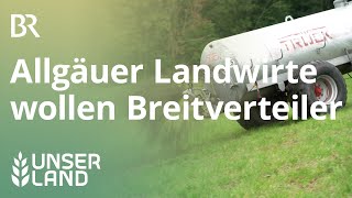 Allgäuer Bauern gegen bodennahe GülleAusbringung  Unser Land  BR Fernsehen [upl. by Aisile]