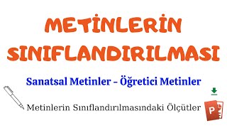 METİNLERİN SINIFLANDIRILMASI Sanatsal  Öğretici Metin Türleri [upl. by Zins46]