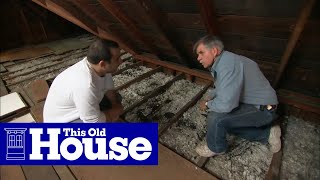 How to Beef Up Attic Insulation  This Old House [upl. by Hawkins]