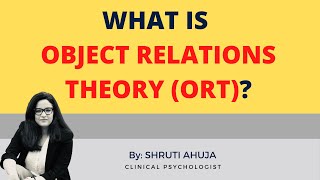 What is Object Relation Theory ORT [upl. by Ewen732]