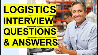 LOGISTICS Interview Questions amp Answers Logistics Coordinator  Logistics Manager Interview [upl. by Ahseka]