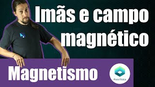 Física  Magnetismo imãs e campo magnético [upl. by Nadler30]