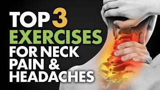 Top 3 Exercises for Neck Pain and Headaches [upl. by Simpson370]