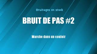 BRUIT DE PAS 2 Marche dans un couloir bruitage gratuit [upl. by Hedva]