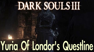 Dark Souls 3  Yurias Questline FULL NPC QUEST WALKTHROUGH w COMMENTARY [upl. by Falito]