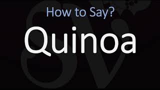 How to Pronounce Quinoa CORRECTLY [upl. by Jacquie]