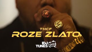 THCF  ROZE ZLATO OFFICIAL VIDEO [upl. by Ilam]