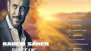 BEST OF KADEM SAHER ll اجمل اغاني كاظم الساهر [upl. by Yeltrab]