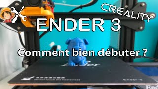 Comment bien débuter avec une Ender 3 [upl. by Gildea]