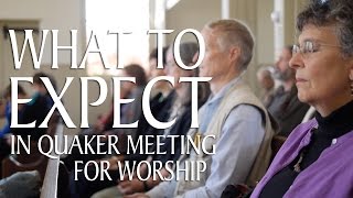 What to Expect in Quaker Meeting for Worship [upl. by Ennovahc]