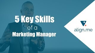 5 Key Skills of a Marketing Manager [upl. by Landmeier958]