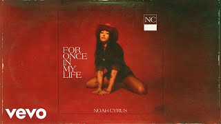 Noah Cyrus  For Once in My Life Official Audio [upl. by Strenta]