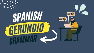 Spanish Gerund  El gerundio  Spanish Grammar [upl. by Nehgem]