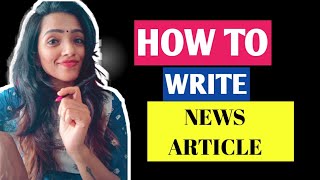 HOW TO WRITE NEWS ARTICLE  REPORT FOR NEWS PAPER  NEWS BLOGS AND ONLINE PORTALS [upl. by Reamonn670]