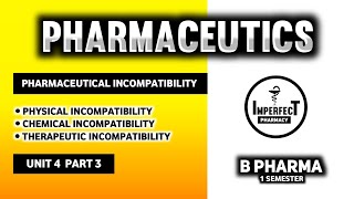 Pharmaceutical Incomplatability  Physical  Chemical  Therapeutic Incomplatability  Pharmaceutics [upl. by Cnahc]