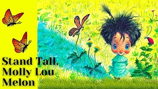 Stand Tall Molly Lou Melon By Patti Lovell  Story Time for All Kids [upl. by Lamraj]