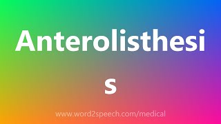 Anterolisthesis  Medical Definition [upl. by Nnaylrebmik]