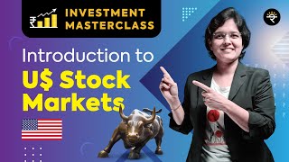 Introduction to US Stock Markets  Investment Masterclass [upl. by Leirza]