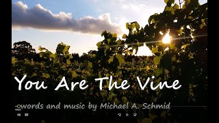 You Are The Vine [upl. by Eelir]