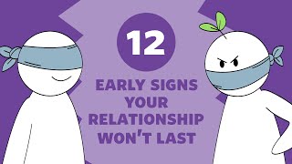 12 Early Signs A Relationship Wont Last [upl. by Neelyk857]