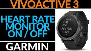 Turn On  Off Heart Rate Monitoring  Garmin Vivoactive 3 Tutorial [upl. by Irok135]