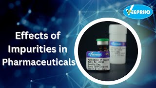 Effects of Impurities in Pharmaceuticals [upl. by Coit]