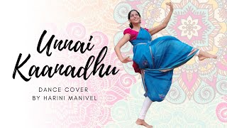 Unnai Kaanadhu  Vishwaroopam  Dance Choreography by Harini Manivel [upl. by Naldo]