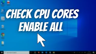 How to Check How Many Cores Your CPUProcessor Has on Windows 10 [upl. by Yelnats139]